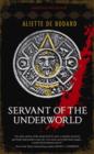 Image for Servant of the underworld : v. 1