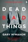 Image for Dead Bad Things