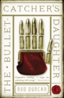 Image for The Bullet-Catcher&#39;s Daughter