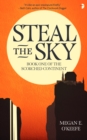 Image for Steal the Sky : A SCORCHED CONTINENT NOVEL