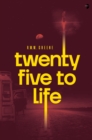 Image for Twenty Five to Life