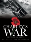 Image for Charley&#39;s War (Vol. 9) - Death from Above