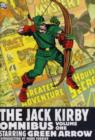 Image for The Jack Kirby omnibusVolume 1 : v. 1 : Starring Green Arrow