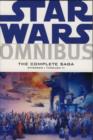 Image for Star Wars omnibus  : episodes I-VI : Episodes 1-6 : Complete Saga