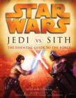 Image for Jedi vs. Sith  : the essential guide to the Force