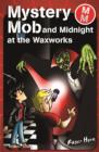 Image for Mystery Mob and the night in the waxworks