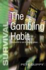 Image for The gambling habit.