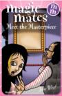 Image for Magic mates meet the masterpiece