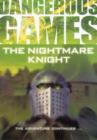 Image for Dangerous Games: The Nightmare Knight