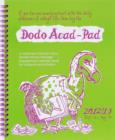 Image for Dodo Acad-Pad Desk Diary 2012/13 - Academic Mid Year Diary : A Combined Mid-year Diary-doodle-memo-message-engagement-calendar-book for Students and Scholars