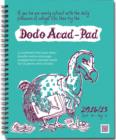 Image for Dodo Acad-Pad Desk Diary 2014 - 2015 Week to View Academic Mid Year Diary : A Combined Mid-Year Diary-Doodle-Memo-Message-Engagement-Calendar-Book for Students and Scholars