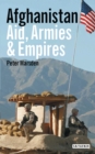 Image for Afghanistan: aid, armies and empires