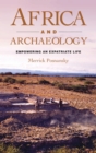 Image for Africa and archaeology: empowering the expatriate life
