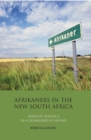 Image for Afrikaners in the new South Africa: identity politics in a globalised economy
