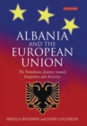 Image for Albania and the European Union: the tumultuous journey towards integration and accession