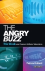 Image for The angry buzz: This week and current affairs television