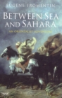 Image for Between sea and Sahara: an Orientalist adventure