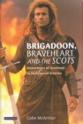 Image for Brigadoon, Braveheart and the Scots: Scotland in Hollywood cinema