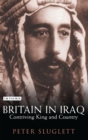 Image for Britain in Iraq: contriving king and country