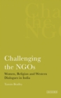 Image for Challenging the NGOs: women, religion and western dialogues in India