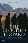 Image for The clouded leopard: a book of travels