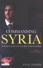 Image for Commanding Syria: Bashar al-Asad and the first years in power