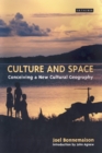 Image for Culture and space: conceiving a new cultural geography