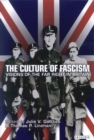 Image for The culture of fascism: visions of the Far Right in Britain