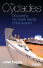 Image for The Cyclades: discovering the Greek islands of the Aegean