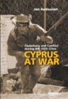 Image for Cyprus at war: diplomacy and conflict during the 1974 crisis : 38