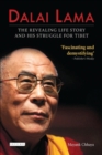 Image for Dalai Lama: the revealing life story and his struggle for Tibet : an authorized biography