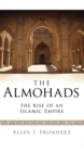 Image for The Almohads: the rise of an Islamic empire