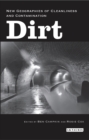 Image for Dirt: new geographies of cleanliness and contamination