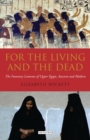 Image for For the living and the dead: the funerary laments of upper Egypt, ancient and modern