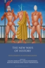 Image for The new ways of history: developments in historiography
