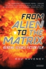 Image for From Alien to The Matrix: reading science fiction film