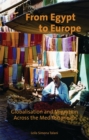 Image for From Egypt to Europe: globalisation and migration across the Mediterranean : v. 5