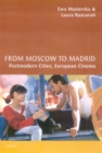 Image for From Moscow to Madrid: postmodern cities, European cinema