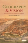 Image for Geography and vision: seeing, imagining and representing the world