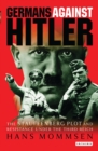 Image for Germans against Hitler: the Stauffenberg plot and resistance under the Third Reich
