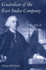Image for Guardian of the East India Company: the life of Laurence Sulivan
