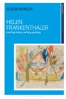 Image for Helen Frankenthaler: painting history, writing painting