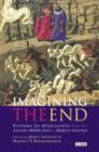 Image for Imagining the end: visions of apocalypse from the ancient Middle East to modern America