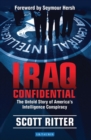 Image for Iraq confidential: the untold story of America&#39;s intelligence conspiracy