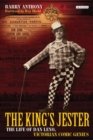 Image for The king&#39;s jester: the life of Dan Leno, Victorian comic genius
