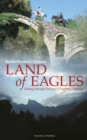 Image for Land of eagles: riding through Europe&#39;s forgotten country