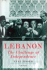Image for Lebanon: the challenge of independence