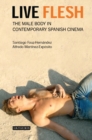 Image for Live flesh: the male body in contemporary Spanish cinema