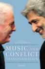 Image for Music and conflict transformation: harmonies and dissonances in geopolitics