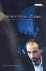 Image for The new voices of Islam: reforming politics and modernity : a reader